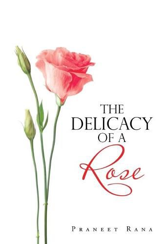 Cover image for The Delicacy of a Rose