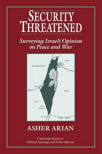 Cover image for Security Threatened: Surveying Israeli Opinion on Peace and War