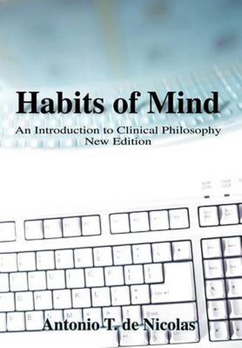 Cover image for Habits of Mind: An Introduction to Clinical Philosophy New Edition