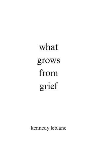 Cover image for what grows from grief