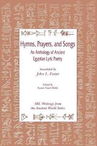 Cover image for Hymns, Prayers, and Songs: An Anthology of Ancient Egyptian Lyric Poetry