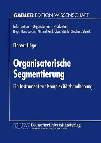 Organisatorische Segmentierung: Ein Instrument Zur Komplexitatshandhabung