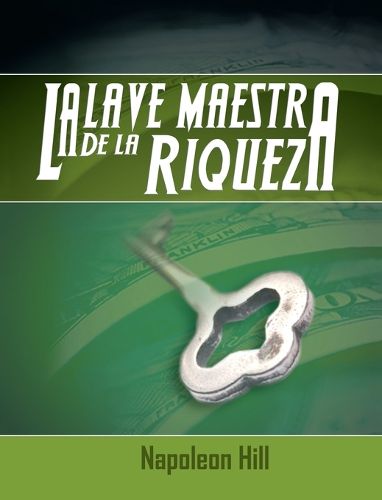 Cover image for La Llave Maestra de La Riqueza