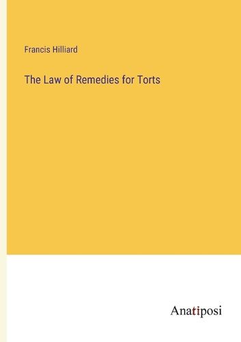 Cover image for The Law of Remedies for Torts