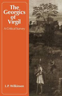 Cover image for The Georgics of Virgil: A Critical Survey