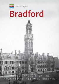 Cover image for Historic England: Bradford: Unique Images from the Archives of Historic England