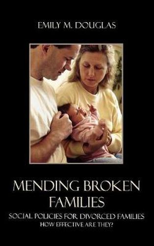 Mending Broken Families: Social Policies for Divorced Families