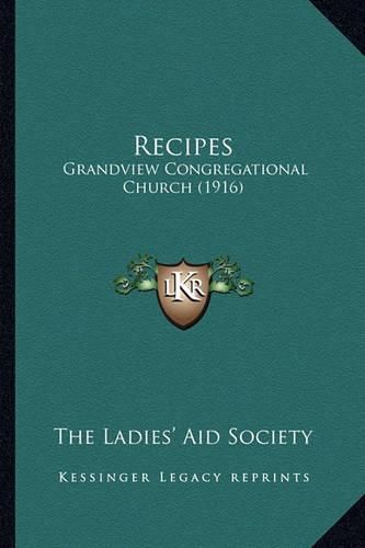 Cover image for Recipes Recipes: Grandview Congregational Church (1916) Grandview Congregational Church (1916)