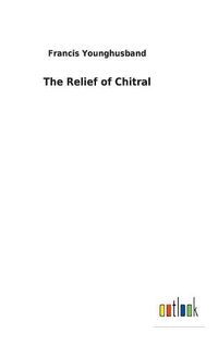 Cover image for The Relief of Chitral