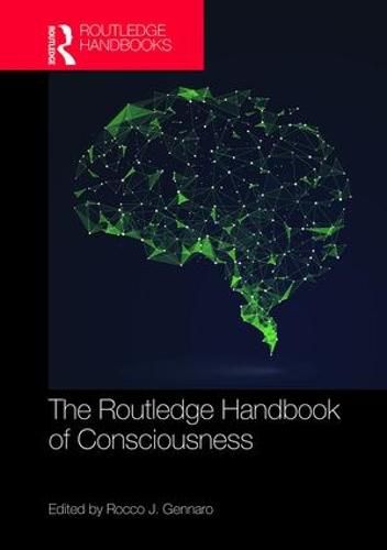 Cover image for The Routledge Handbook of Consciousness