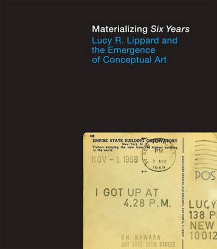 Cover image for Materializing Six Years: Lucy R. Lippard and the Emergence of Conceptual Art