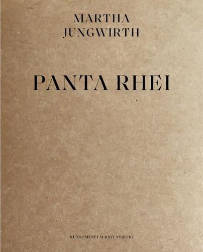 Martha Jungwirth: Panta Rhei