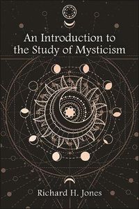 Cover image for An Introduction to the Study of Mysticism