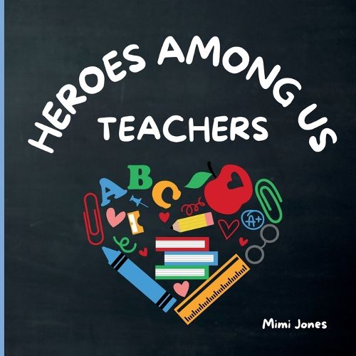 Cover image for Heroes Among Us Teachers