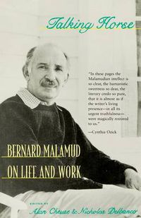 Cover image for Talking Horse: Bernard Malamud on Life and Work