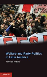 Cover image for Welfare and Party Politics in Latin America