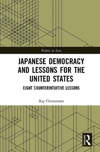 Cover image for Japanese Democracy and Lessons for the United States: Eight Counterintuitive Lessons