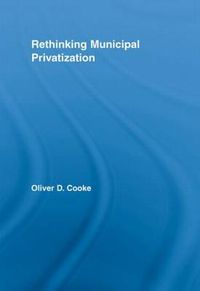 Cover image for Rethinking Municipal Privatization