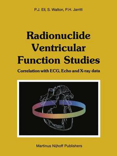 Radionuclide Ventricular Function Studies: Correlation with ECG, Echo and X-ray Data