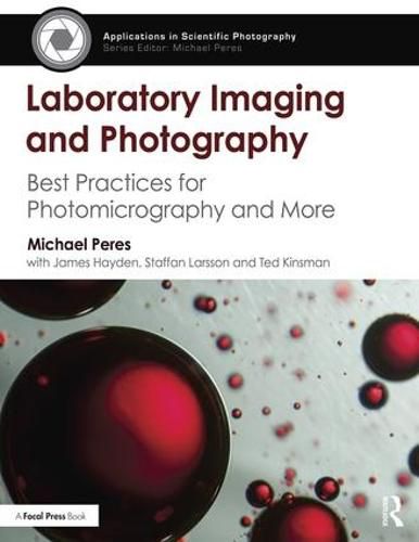 Cover image for Laboratory Imaging & Photography: Best Practices for Photomicrography & More