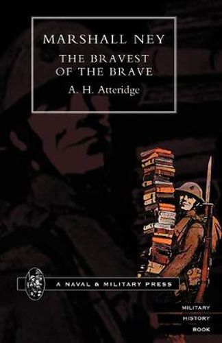 Cover image for Marshal Ney: The Bravest of the Brave