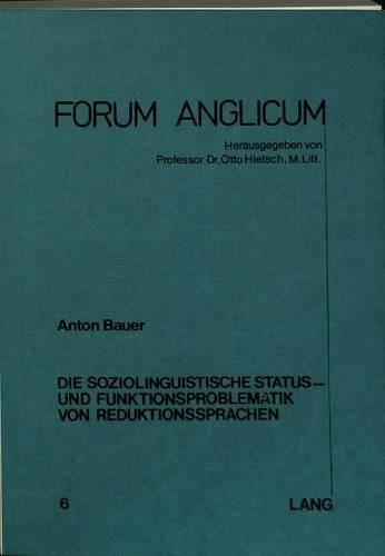 Cover image for Die Soziolinguistische Status- Und Funktionsproblematik Von Reduktionssprachen