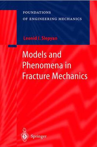 Cover image for Models and Phenomena in Fracture Mechanics