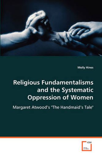 Cover image for Religious Fundamentalisms and the Systematic Oppression of Women