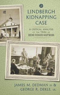 Cover image for The Lindbergh Kidnapping Case: A Critical Analysis of the Trial of Bruno Richard Hauptmann