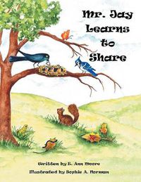 Cover image for Mr. Jay Learns to Share