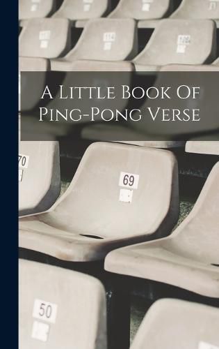 Cover image for A Little Book Of Ping-pong Verse