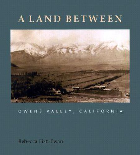 Cover image for A Land Between: Owens Valley, California