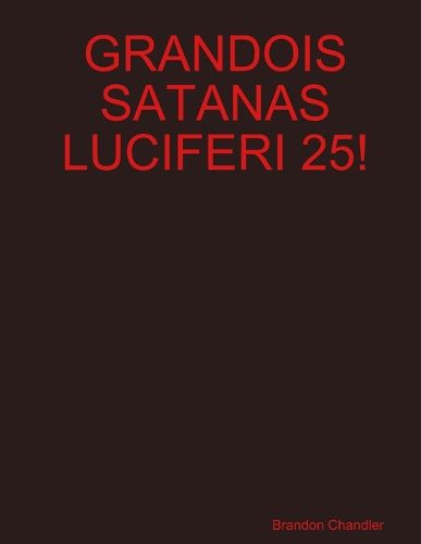 Cover image for Grandois Satanas Luciferi 25!