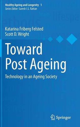 Cover image for Toward Post Ageing: Technology in an Ageing Society