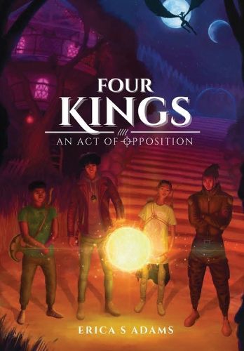 Cover image for Four Kings - An Act of Opposition