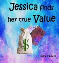 Cover image for Jessica finds her true value