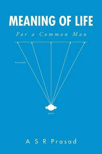 Cover image for Meaning of Life: For a Common Man