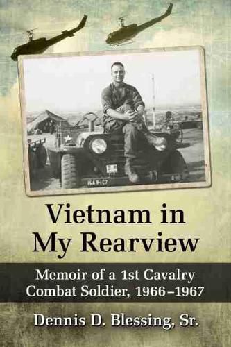 Cover image for Vietnam in My Rearview: Memoir of a 1st Cavalry Combat Soldier, 1966-1967