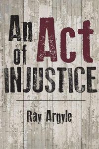 Cover image for An Act of Injustice