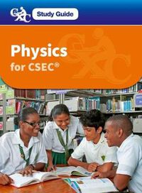 Cover image for Physics for CSEC CXC Study Guide: A Caribbean Examinations Council Study Guide