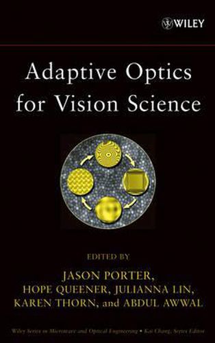 Cover image for Adaptive Optics for Vision Science: Principles, Practices, Design and Applications