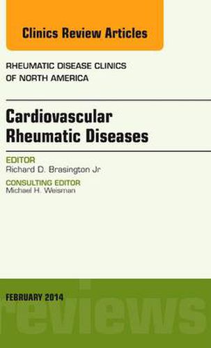 Cover image for Cardiovascular Rheumatic Diseases, An Issue of Rheumatic Disease Clinics