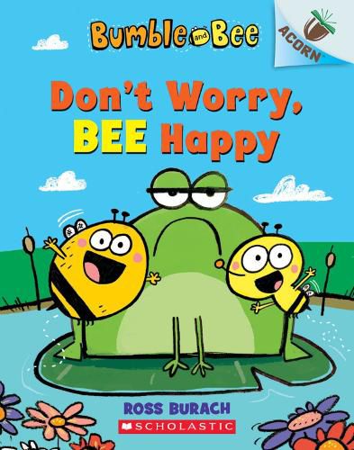 Cover image for Bumble and Bee: Don't Worry, Bee Happy