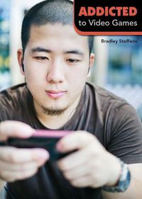 Cover image for Addicted to Video Games