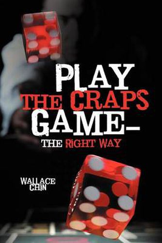 Cover image for Play the Craps Game-The Right Way