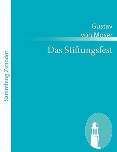 Cover image for Das Stiftungsfest: Schwank in 3 Aufzugen