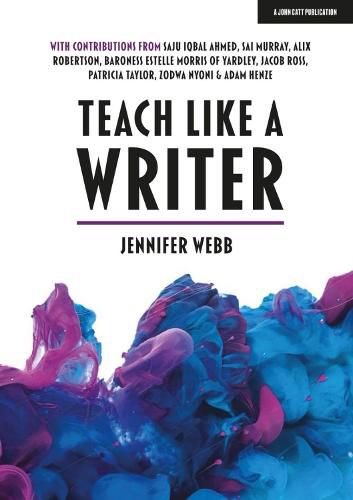 Cover image for Teach Like A Writer: Expert tips on teaching students to write in different forms