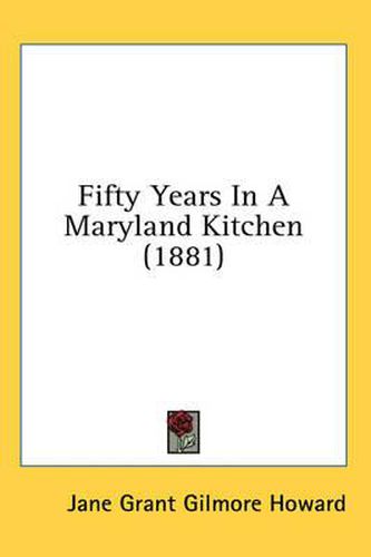 Fifty Years in a Maryland Kitchen (1881)