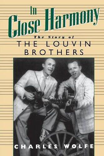 Cover image for In Close Harmony: The Story of the Louvin Brothers