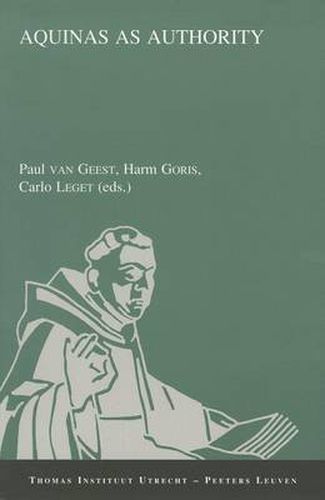 Cover image for Aquinas as Authority: A Collection of Studies Presented at the Second Conference of the Thomas Instituut Te Utrecht, December 14-16, 2000